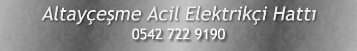 Altayçeşme Acil Elektrikçi 0542 722 9190