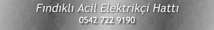 Fındıklı Acil Elektrikçi 0542 722 9190