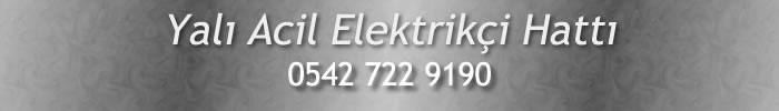 Yalı Acil Elektrikçi 0542 722 9190